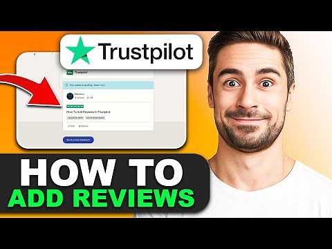 How to Add Reviews on Trustpilot in 2026
