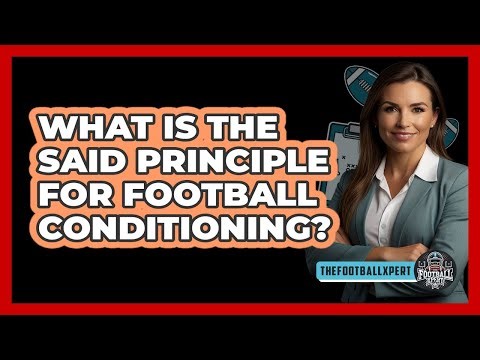 What Is The SAID Principle For Football Conditioning? - The Football Xpert