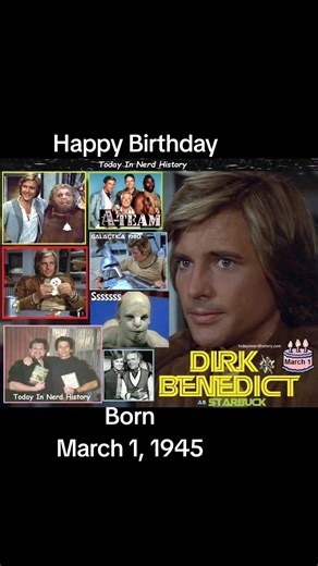 Happy birthday Dirk Benedict, born March 1, 1945. Full Post https://www.facebook.com/photo/?fbid=949261950538355&set=a.945942624203621 . #TodayInNerdHistory #March1 #dirkbenedict #battlestargalactica #theateam #galactica1980 #confessionsofakamikazecowboy #georgiageorgia #butterfliesarefree #hawaiifive0 #sssssss #w #chopperone #charliesangels #scavengerhunt #starbuck #face #templetonpeck #birthday #History #News #OTD #FYP #nerd . | Today In Nerd History