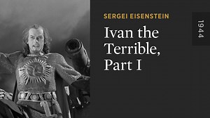 Ivan the Terrible, Part I - The Criterion Channel