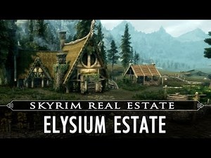 Skyrim Real Estate: Elysium Estate