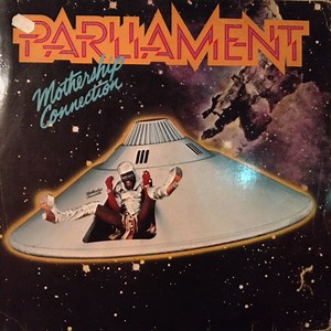 Parliament - Mothership Connection