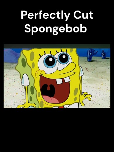 Perfectly Cut Spongebob: Hilarious Moments and Quotes
