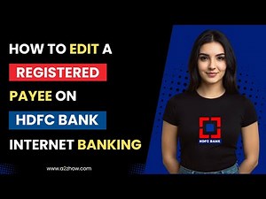 How to Edit a Registered Payee on HDFC Bank Internet Banking