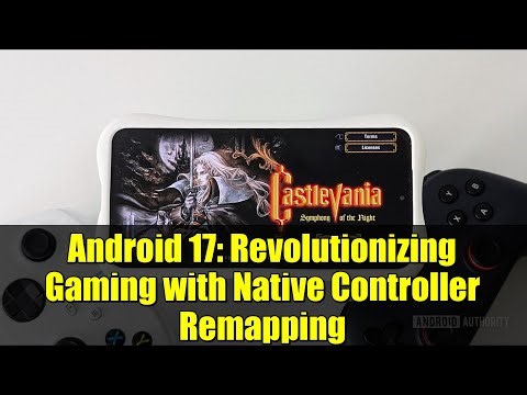 Android 17: Revolutionizing Gaming with Native Controller Remapping