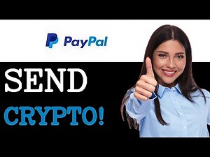 How To Send Crypto Via PayPal (2025)