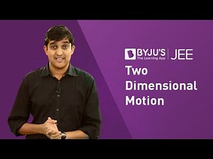 2 Dimensional Motion - JEE Concept | Learn with BYJU'S