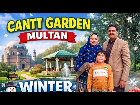 Visit Historical Cant Garden Park (Multan)