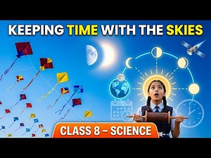 Keeping Time With the Skies class 8 || Animated Video || Keeping Time With the Skies Science Ch-11