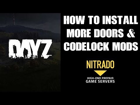 Beginners Guide How To Install More Doors & Code Lock DayZ PC Steam Workshop Mods On Private Server