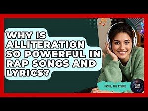Why Is Alliteration So Powerful In Rap Songs And Lyrics? - Inside the Lyrics