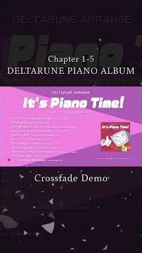 [EN] DELTARUNE ARRANGE「It's Piano Time!」【Crossfade Demo】#deltarune