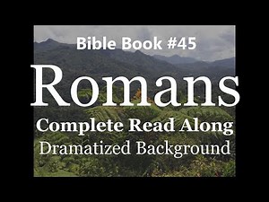Bible Book 45. Romans Complete - King James 1611 KJV Read Along - Diverse Readers Dramatized Theme