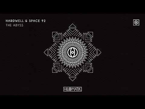 Hardwell & Space 92 - The Abyss [Official Audio]