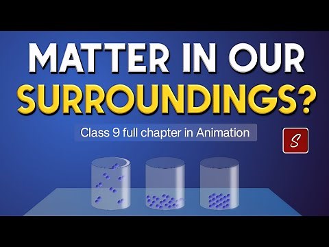 Matter in Our Surroundings class 9 full chapter (Animation) | Class 9 Science Chapter 1 | 2024-25