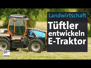 Landwirtschaft: Ehepaar entwickelt E-Traktor | Abendschau | BR24