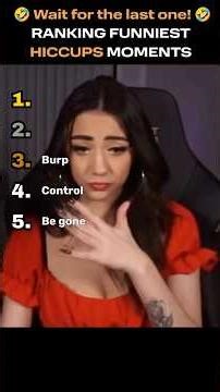 Funny Hiccups Moments