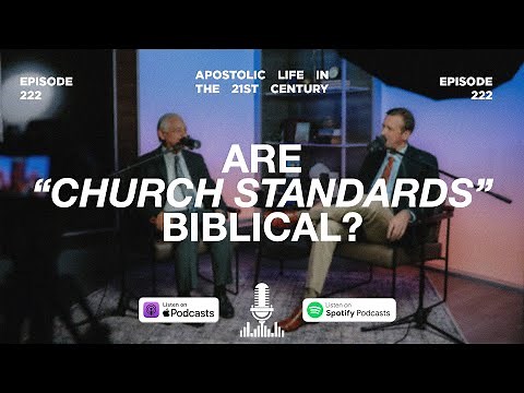 Are "Church Standards" Biblical? | Episode 222