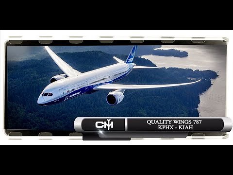 [FSX] Quality Wings 787 | Full Flight Tutorial | KPHX to KIAH