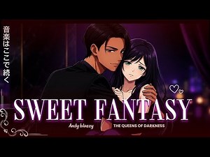 Andy blaezy - Sweet fantasy - 𝕿𝖍𝖊 𝖖𝖚𝖊𝖊𝖓𝖘 𝖔𝖋 𝖉𝖆𝖗𝖐𝖓𝖊𝖘𝖘 [vídeo oficial] #anime #letra #parati #music