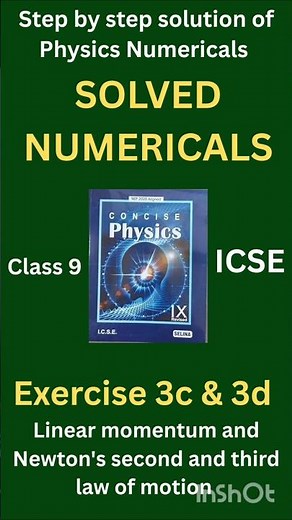 ICSE CLASS 9 | CHAPTER 3 LAW OF MOTION | NUMERICALS - Ex - 3c & 3d | SELINA - CONCISE PHYSICS