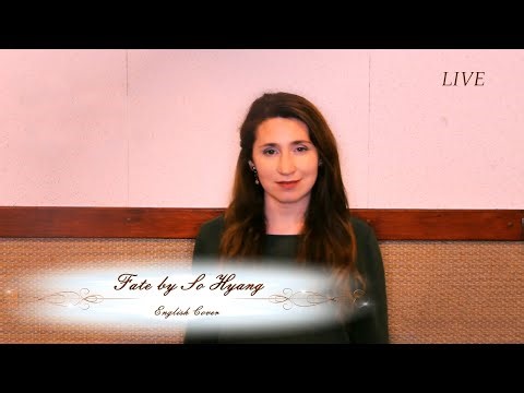 So Hyang | Fate 인연| Live English Version