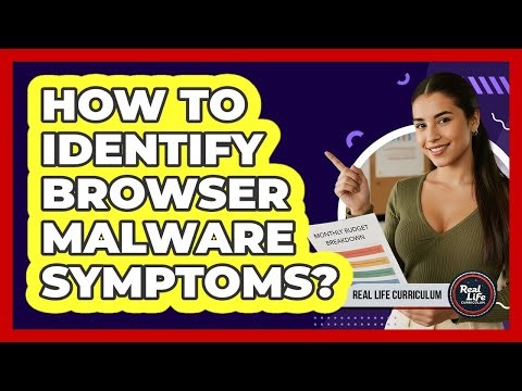 How To Identify Browser Malware Symptoms?