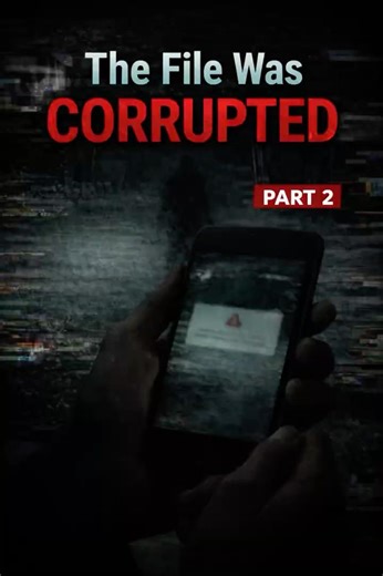 The File Was Corrupted #scarystories #horrorstories #scarystory #horrorshorts #horror