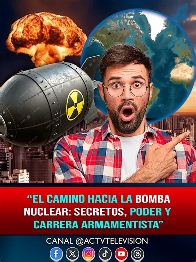 #ACTVTelevision| “El camino hacia la bomba nuclear: secretos, poder y carrera armamentista” #Historia #ArmasNucleares #Geopolitica #GuerraFria #Actualidad #Mundo #Ciencia #Tecnologia #Analisis #Viral #ParaTi #FYP #Trending #Contexto #Educacion
