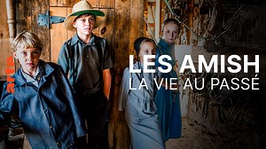 Les amish, la vie au passé - Regarder le documentaire complet