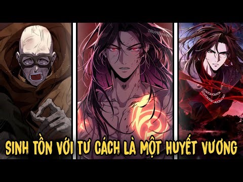 FULL BỘ | Bị Săn Gi*t 10 Năm, Ta Trở Lại Với Tư Cách Một Huyết Vương | C1-20 | Review Manhwa