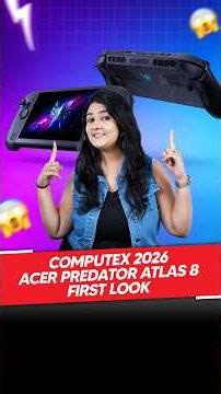 Computex 2026: Acer Predator Atlas 8 Gaming Handheld First Look 👀🎮 | #acer #computex2026