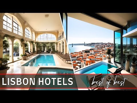 Lisbon Best Hotels: Revealing the Top 10 Hotels in Lisbon Portugal (2025)