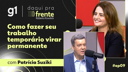 Daqui pra Frente #9: Como fazer seu trabalho temporário virar permanente