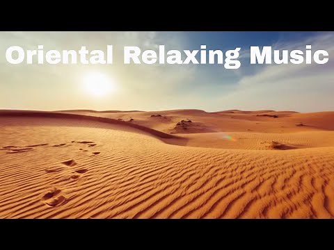 musique orientale douce et calme 2021 - Musique arabe relaxante