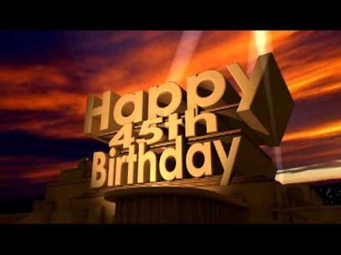Happy 45th Birthday