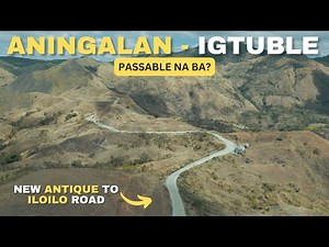 Anong bago sa Aningalan to Igtuble road from Antique to Iloilo? #aningalan #antique #igtuble