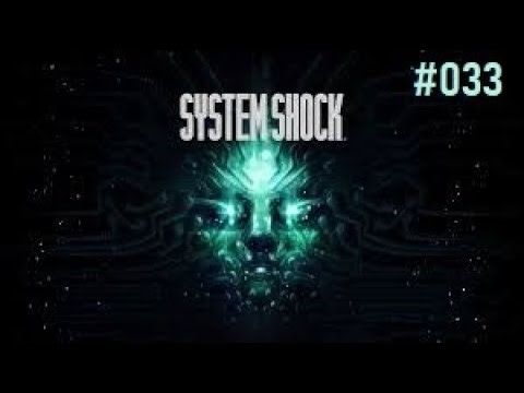 Let's Play System Shock (EN-DE) (FULLHD) #033