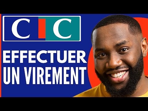 Comment Faire Un Virement Bancaire CIC ( 2025 )