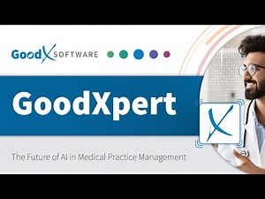 GoodXpert: The Future of AI in Medical Practice Management