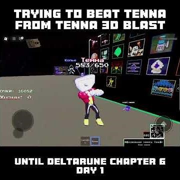 Deltarune - Battle against Tenna 3d blast until deltarune chapter 6 release: day 1