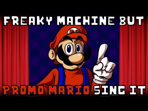 Freaky Machine but Promo Mario sing it | FNF: Indie Cross cover