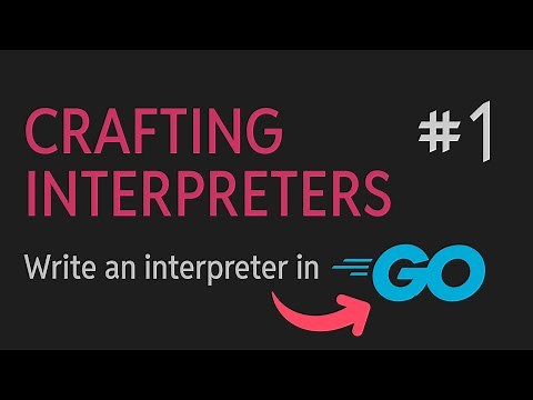 Write an Interpreter in Go: Scanner Part 1 (Crafting Interpreters #1)