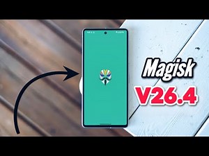Magisk V26.4 Released: How to Install & Setup?