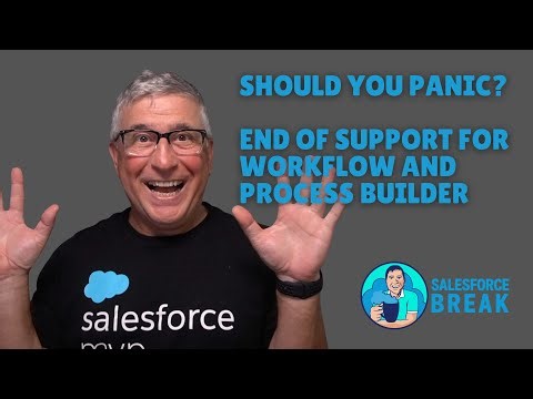 Should You Panic? What Happens When Salesforce Stops Supporting Workflow Rules?