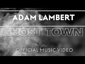 Adam Lambert - Ghost Town (2015) | IMVDb