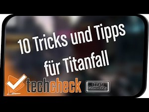 10 Titanfall Tipps und Tricks | TECHCHECK Best of Community