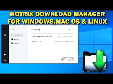 Motrix Download Manager for Windows Linux and MAC OS PC Installation and Test 2022