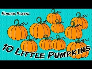 10 Little Pumpkins | Halloween finger play for children