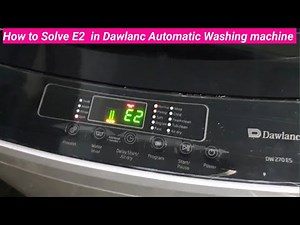 Repair E2 Error Fully Automatic Washing Machine Dawlance Company